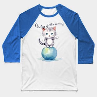 On top of the world, cute kitten Baseball T-Shirt